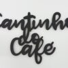 Cantinho do café - frase decorativa